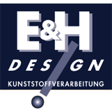 E & H DESIGN Kunststoffverarbeitungs GmbH