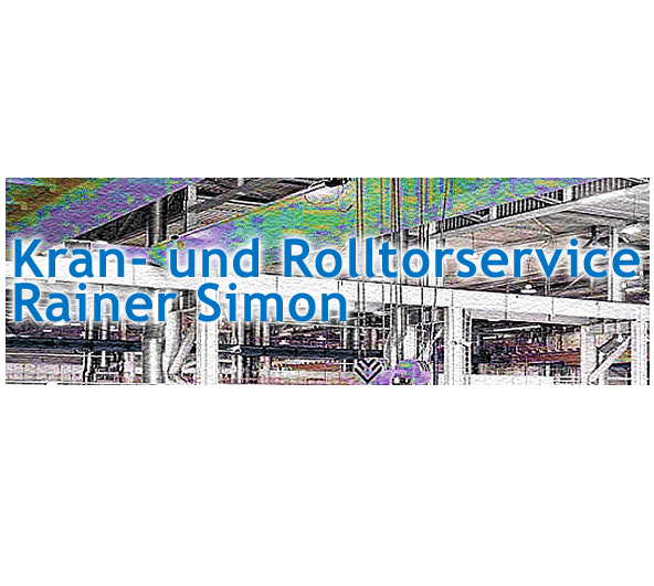 Rainer Simon
Kran- und Rolltorservice