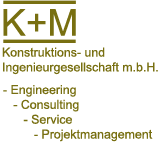K + M Konstruktions- und Ingenieurbüros für d