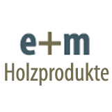 e+m Holzprodukte GmbH & Co KG